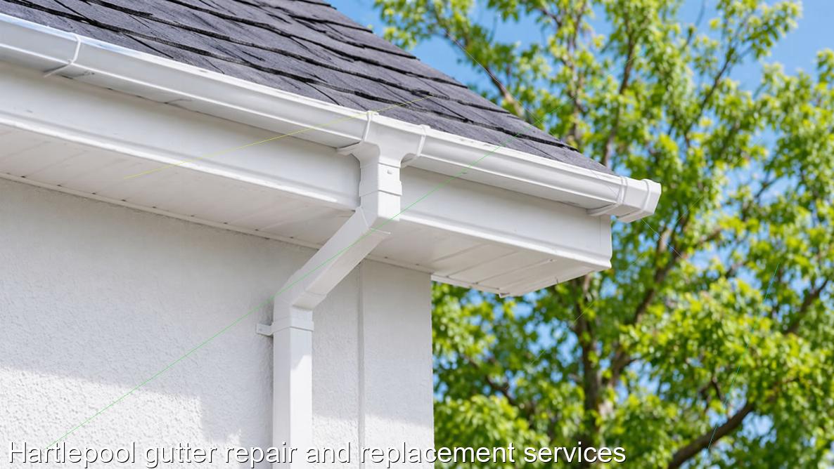 Hartlepool gutter repair and replacement services