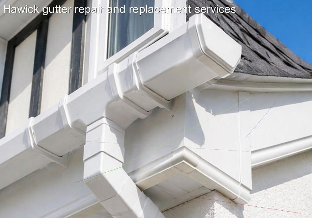 Hawick gutter repair and replacement services