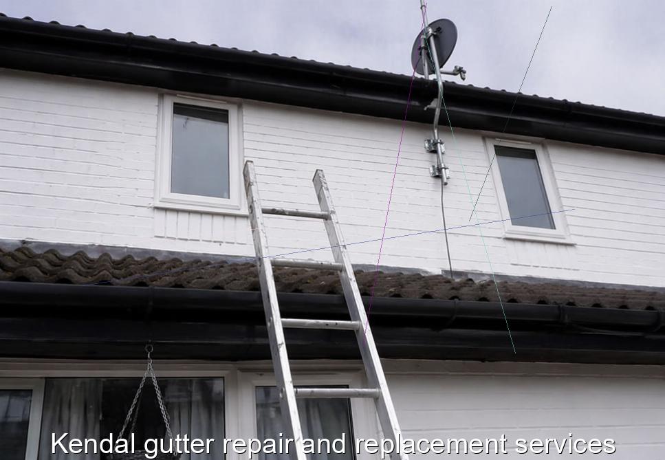 Kendal gutter repair and replacement services