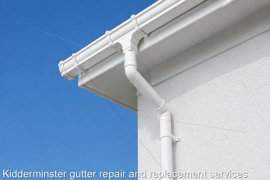 Kidderminster gutter repair and replacement services