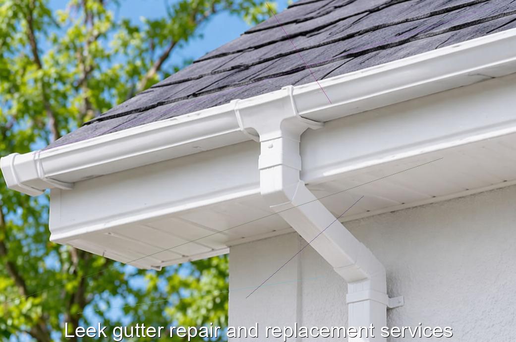 Leek gutter repair and replacement services