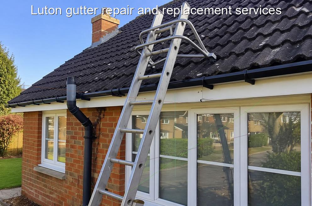 Luton gutter repair and replacement services