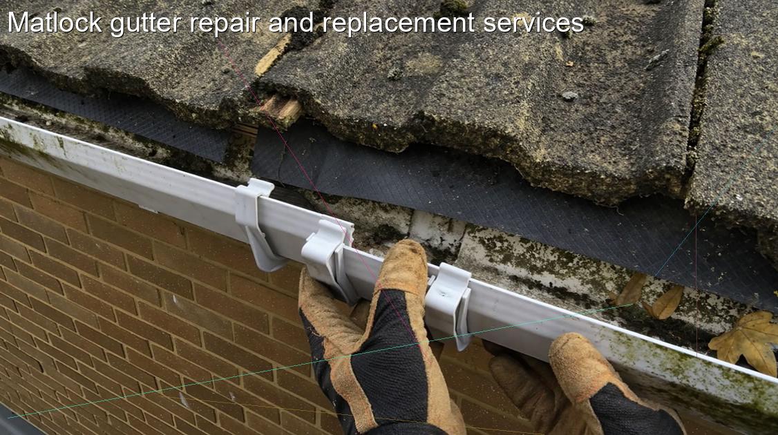 Matlock gutter repair and replacement services