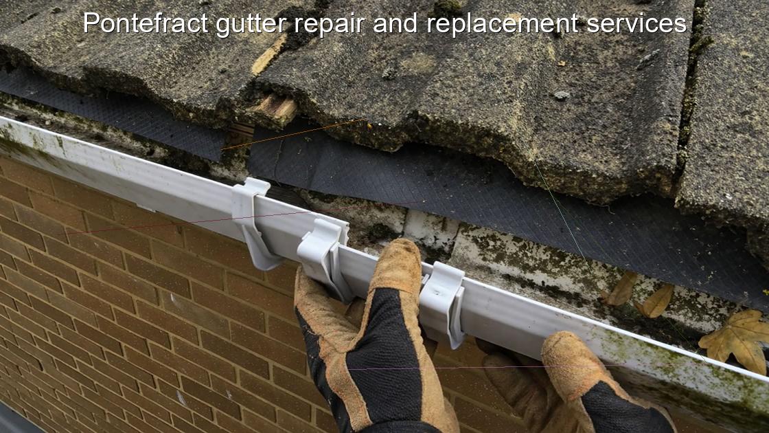 Pontefract gutter repair and replacement services