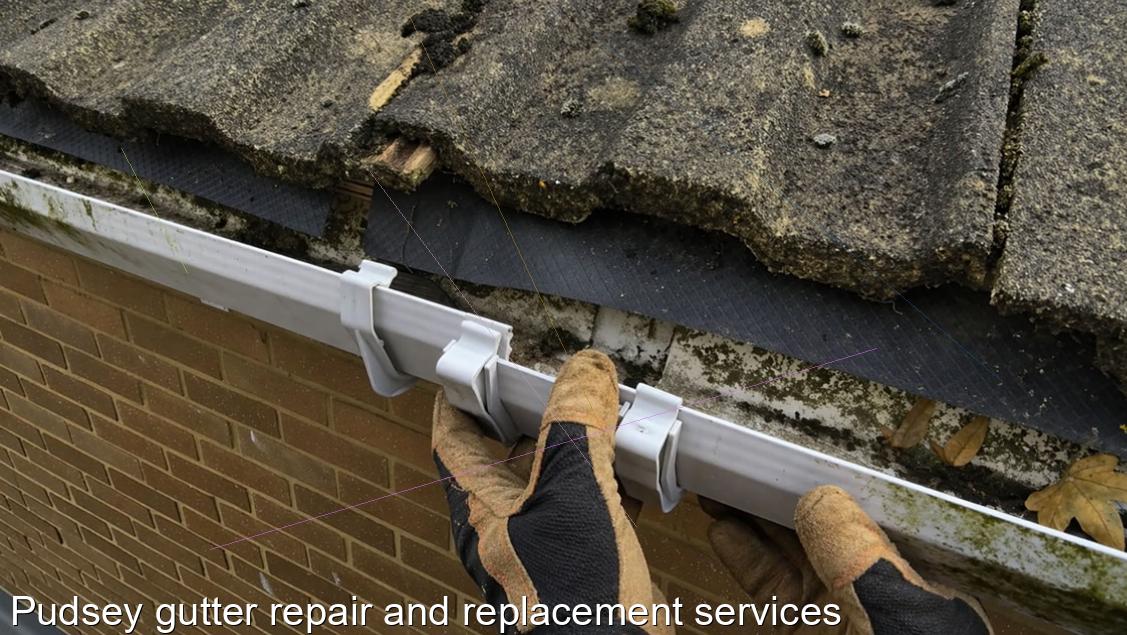 Pudsey gutter repair and replacement services