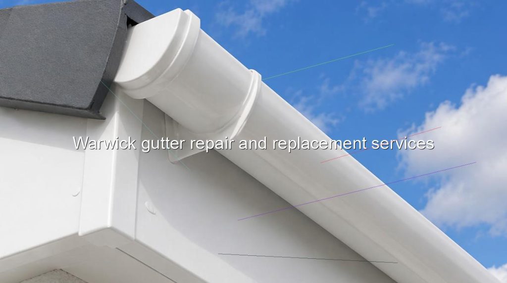 Warwick gutter repair and replacement services