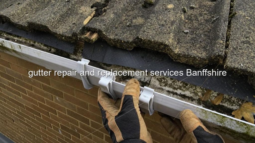 gutter repair and replacement services Banffshire