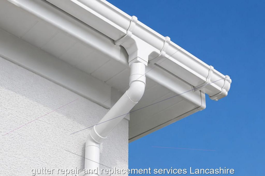 gutter repair and replacement services Lancashire